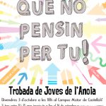 La Trobada de Joves ‘Que no pensin per tu’ s’amplia a tres municipis: Castellolí, Calaf i Vallbona d’Anoia